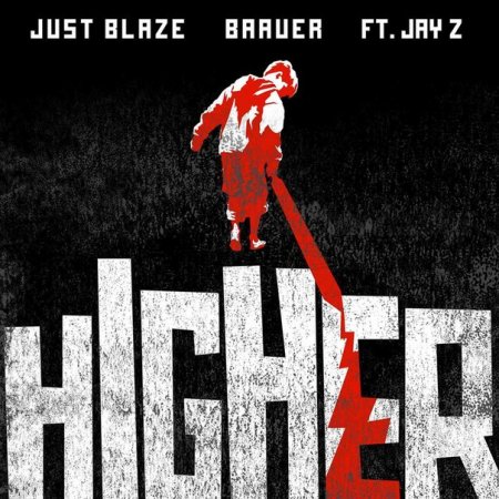 Just Blaze & Baauer ft  JAY Z - Higher
